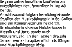 Begann seine berufliche Laufbahn als